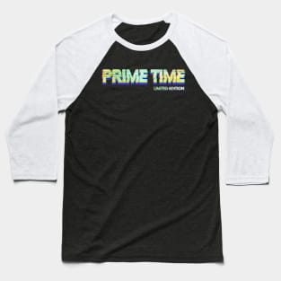 Prime Time limited edition Baseball T-Shirt